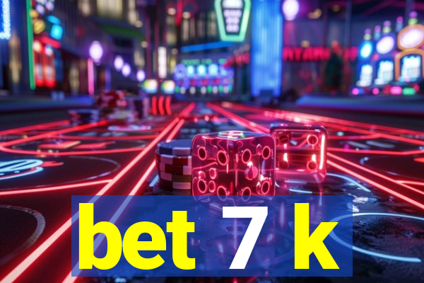 bet 7 k